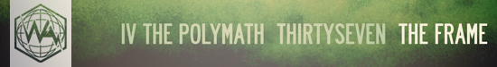 IV the Polymath x Thirtyseven - The Frame