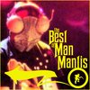  The Best of Man Mantis 